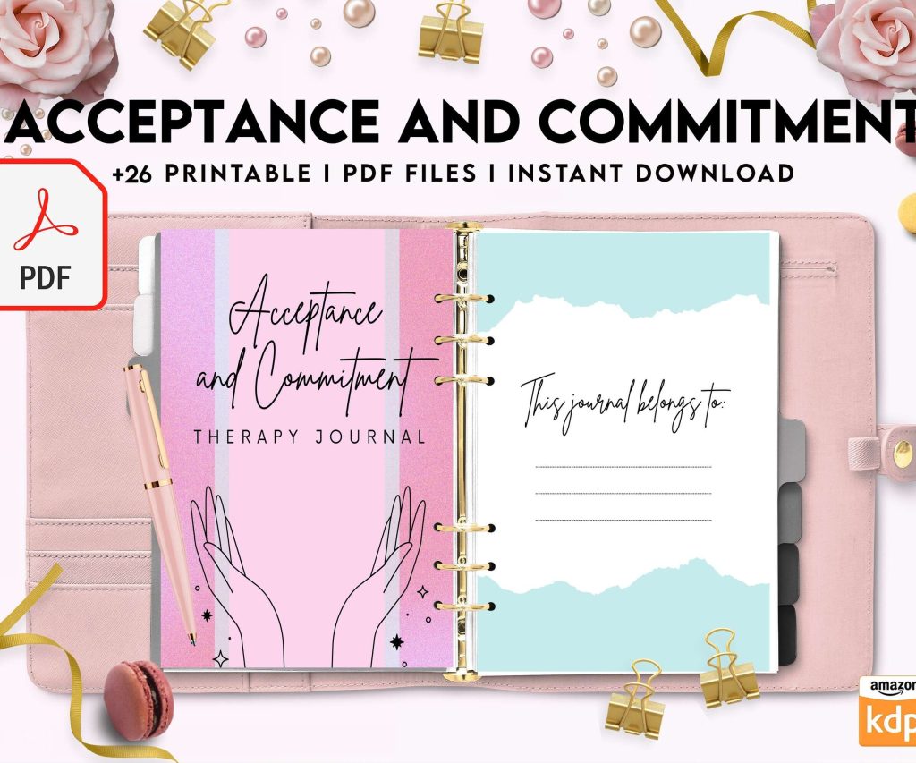 Acceptance and Commitment, therapy journal , self discovery, self esteem, Digital Download PDF file 8,5×11 inch
